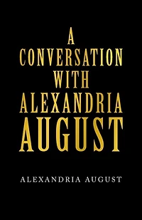 A Conversation with Alexandria August