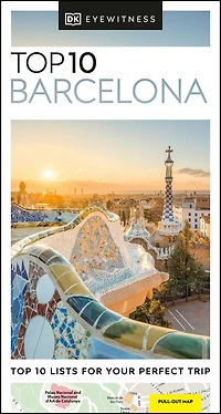 DK Top 10 Barcelona: lists for your perfect trip, plus an all-weather folded map