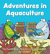Adventures in Aquaculture: The Twenty-Sixth Sherman's Lagoon Collection