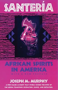 Santeria: African Spirits America