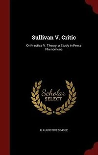 Sullivan V. Critic: Or Practice Theory, a Study Press Phenomena