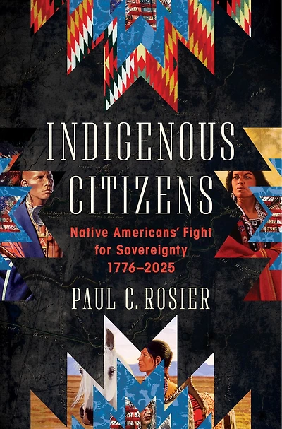 Indigenous Citizens: Native Americans' Fight for Sovereignty, 1776-2024