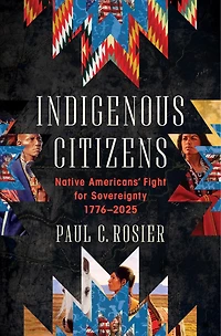 Indigenous Citizens: Native Americans' Fight for Sovereignty, 1776-2024