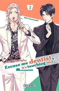 Excuse me dentist, it's touching me!, Vol. 2