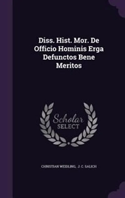 Diss. Hist. Mor. De Officio Hominis Erga Defunctos Bene Meritos