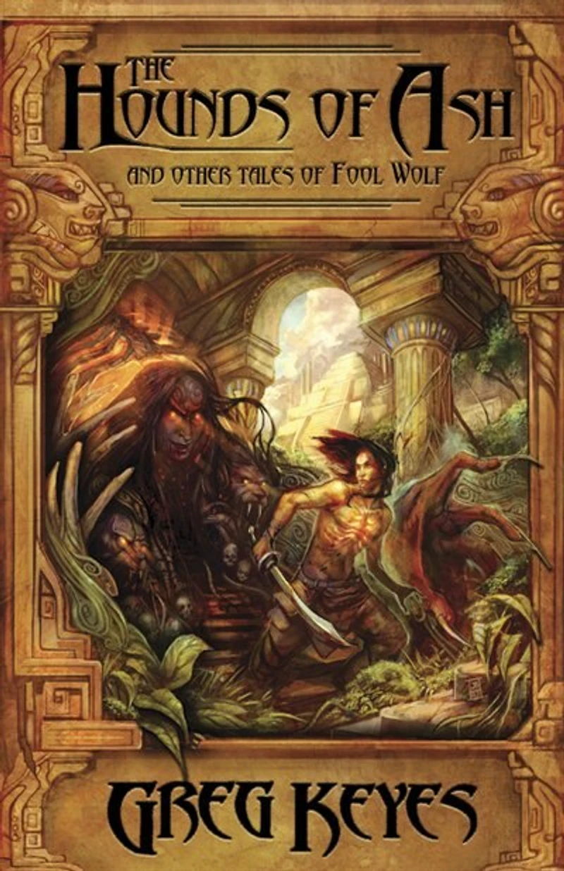 The Hounds of Ash: and other Tales Fool Wolf