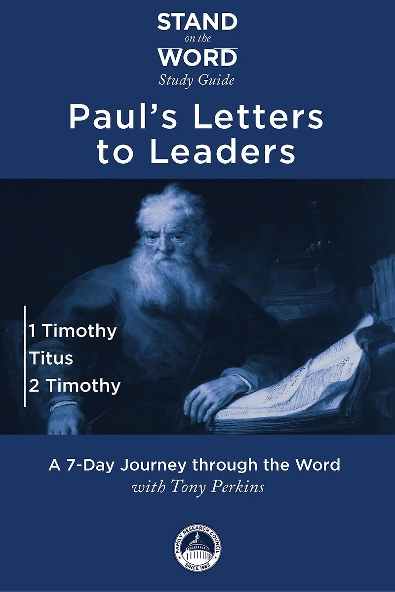 Paul's Letters to Leaders: 1 Timothy, Titus, and 2 Timothy
