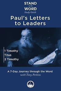 Paul's Letters to Leaders: 1 Timothy, Titus, and 2 Timothy
