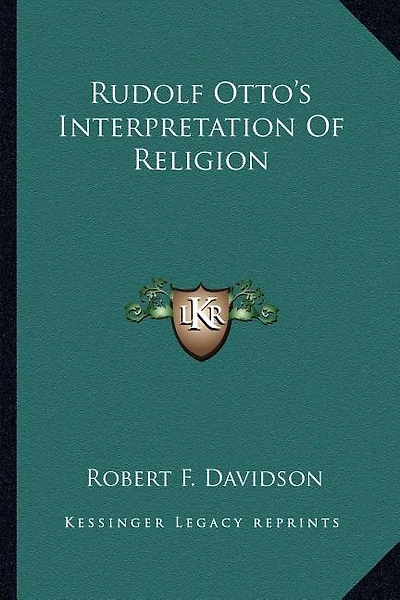 Rudolf Otto's Interpretation of Religion