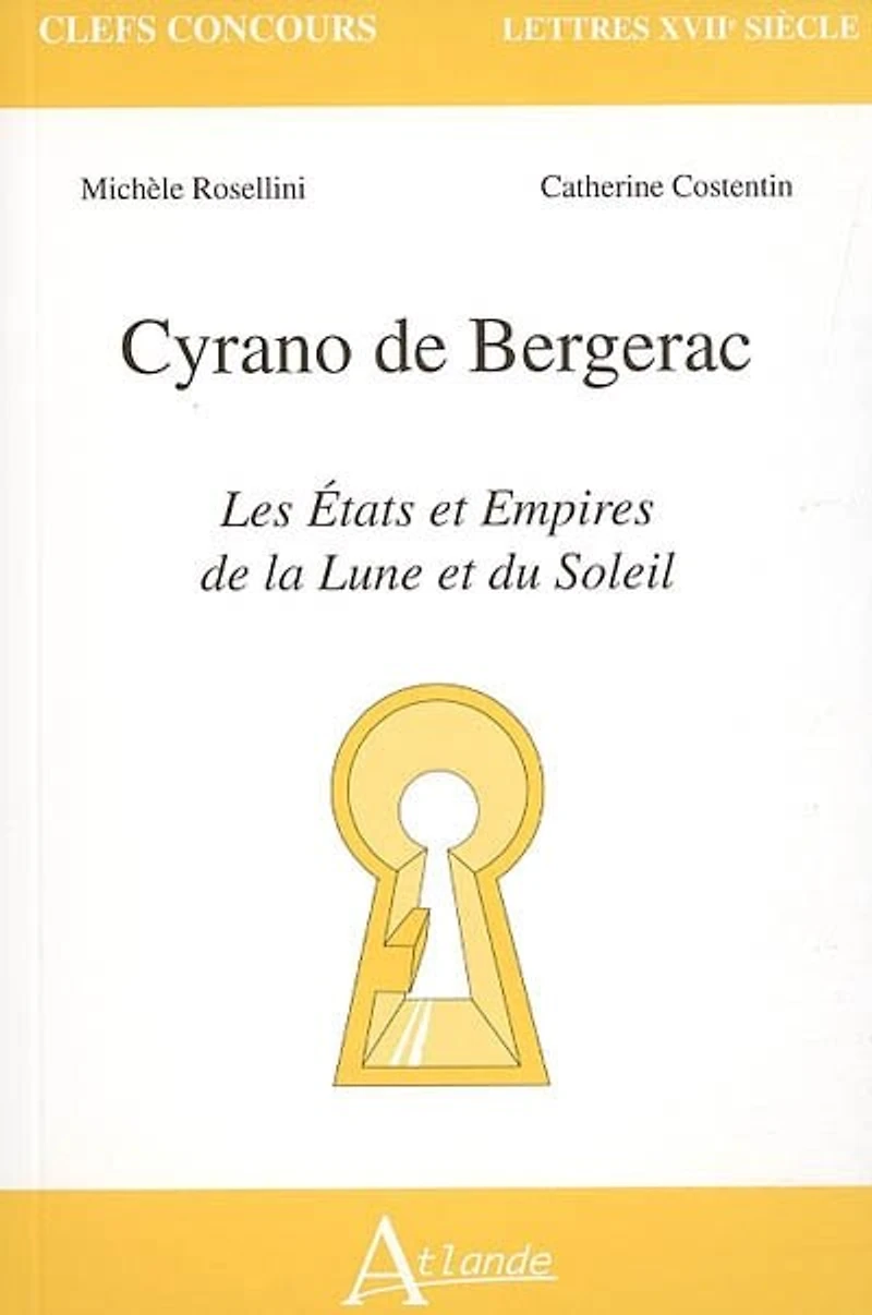 Cyrano de Bergerac: Les Etats et Empires de la Lune et du Soleil