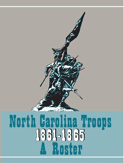 North Carolina Troops 1861-1865: A Roster, Volume 21: Militia And Home Guard