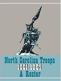 North Carolina Troops 1861-1865: A Roster, Volume 21: Militia And Home Guard