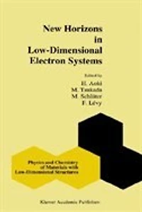 New Horizons Low-Dimensional Electron Systems: A Festschrift Honour of Professor H. Kamimura