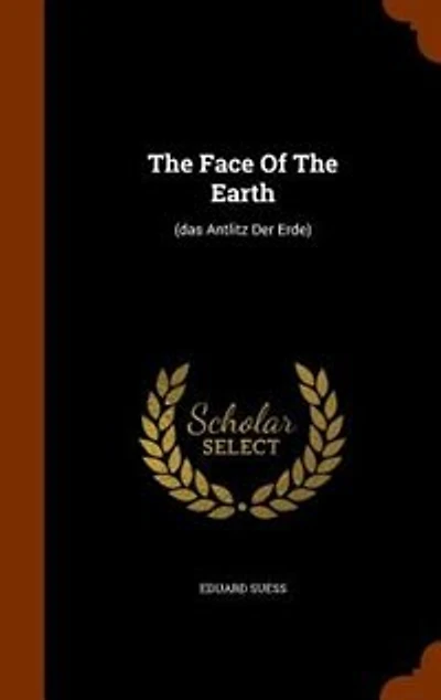 The Face Of The Earth: (das Antlitz Der Erde)