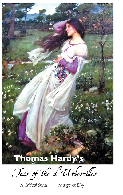 Thomas Hardy's Tess Of The D'urbervilles: A Critical Study