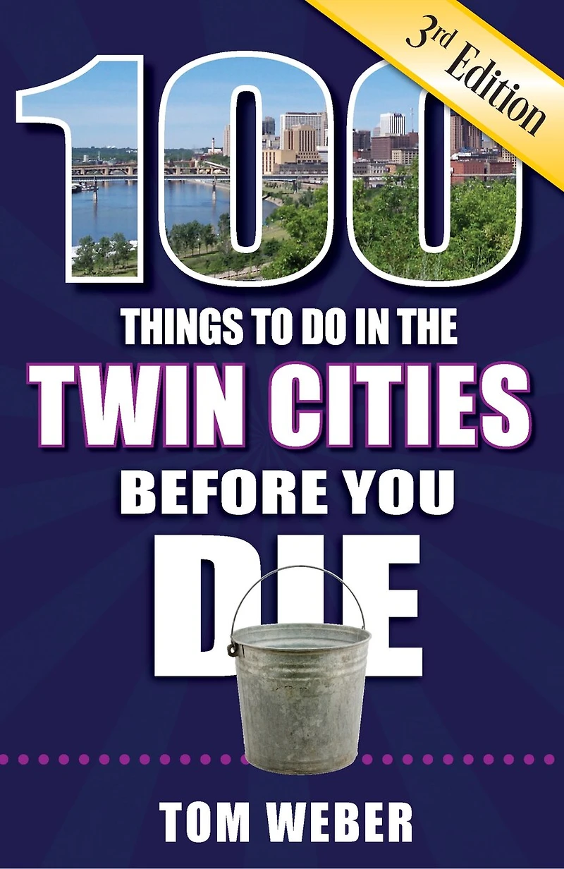 100 Things to Do the Twin Cities Before You Die, 3rd Edition