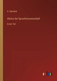 Abriss der Sprachwissenschaft: Erster Teil