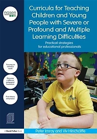 Curricula for Teaching Children and Young People with Severe or Profound Multiple Learning Difficulties: Practical strategies educational professionals