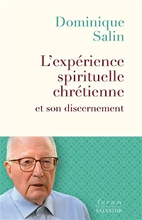 L’expérience spirituelle chrétienne et son discernement