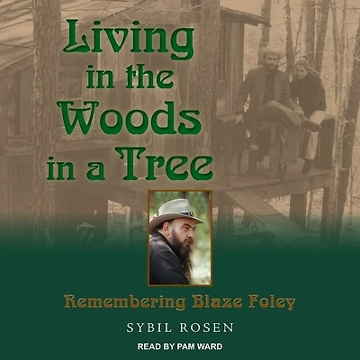Living the Woods a Tree Lib/E: Remembering Blaze Foley