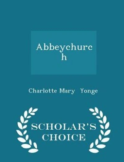 Abbeychurch - Scholar's Choice Edition
