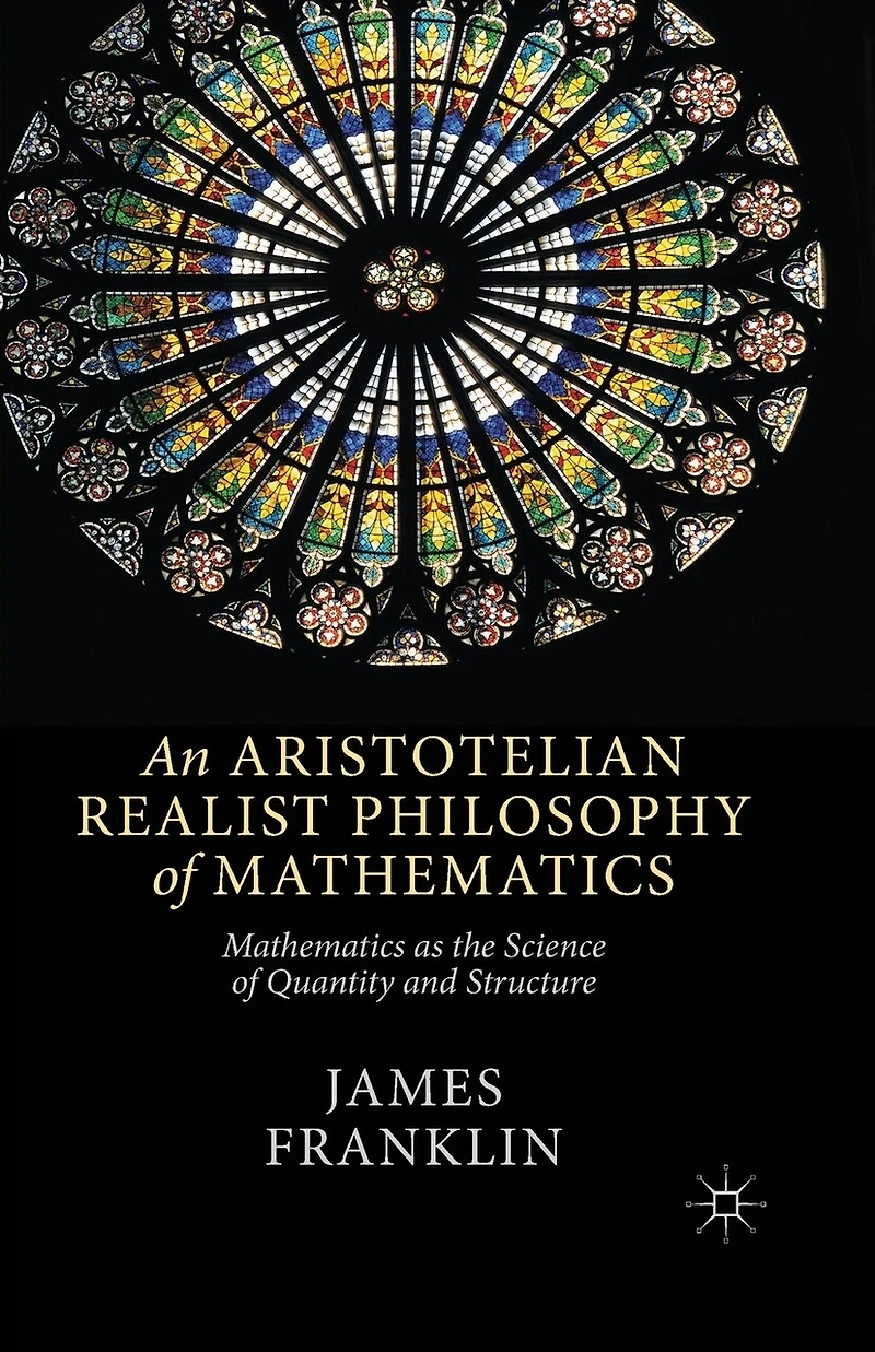 An Aristotelian Realist Philosophy of Mathematics: Mathematics as the Science Quantity and Structure