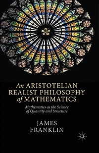 An Aristotelian Realist Philosophy of Mathematics: Mathematics as the Science Quantity and Structure