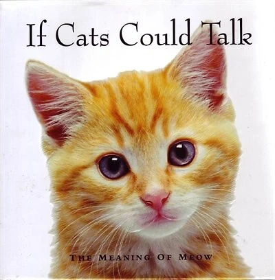 If Cats Could Talk