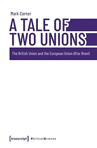 A Tale of Two Unions: The British Union and the European Union After Brexit