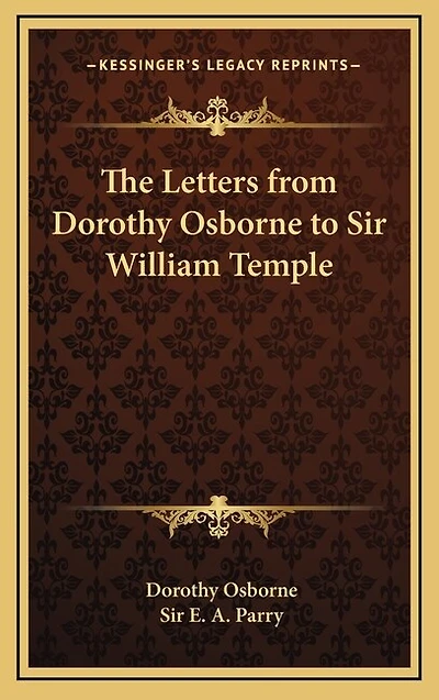 The Letters from Dorothy Osborne to Sir William Temple