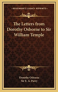 The Letters from Dorothy Osborne to Sir William Temple