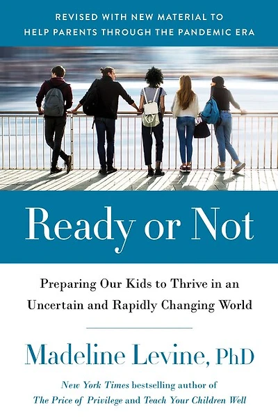 Ready or Not: Preparing Our Kids to Thrive an Uncertain and Rapidly Changing World