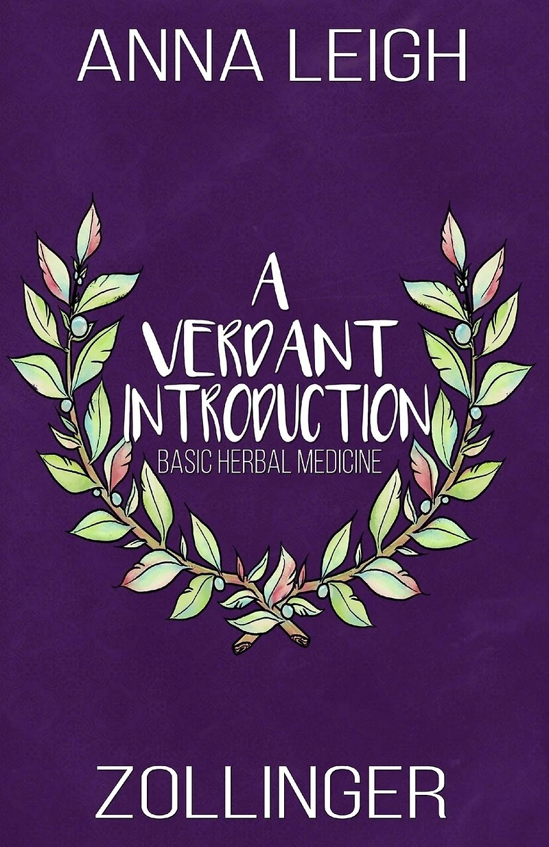 A Verdant Introduction: Basic Herbal Medicine