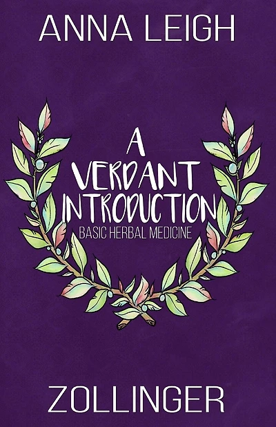A Verdant Introduction: Basic Herbal Medicine