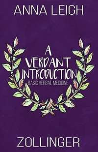 A Verdant Introduction: Basic Herbal Medicine