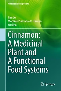 Cinnamon: A Medicinal Plant and Functional Food Systems