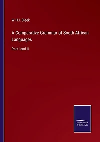 A Comparative Grammar of South African Languages: Part I and II