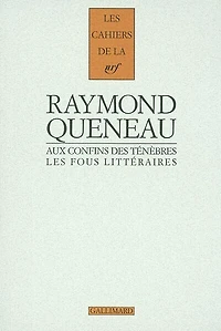 Aux confins des ténèbres: les fous littéraires français du XIXe siècle