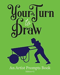 Your Turn to Draw: An Artist Prompts Book (Edition 2)