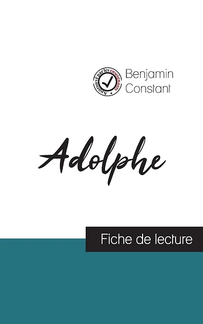 Adolphe de Benjamin Constant (fiche de lecture et analyse complète de l'oeuvre)