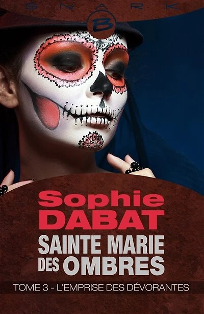 Sainte Marie des Ombres, T3 : L'Emprise Dévorantes