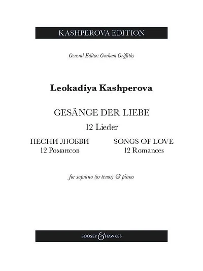 Kashperova: Gesange Der Liebe (Songs of Love) - 12 Romances for Soprano or Tenor and Piano