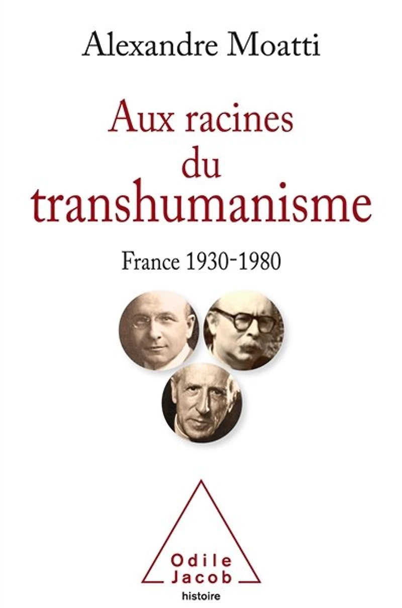 Aux racines du transhumanisme: France, 1930-1980