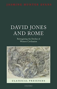 David Jones and Rome: Reimagining the Decline of Western Civilisation