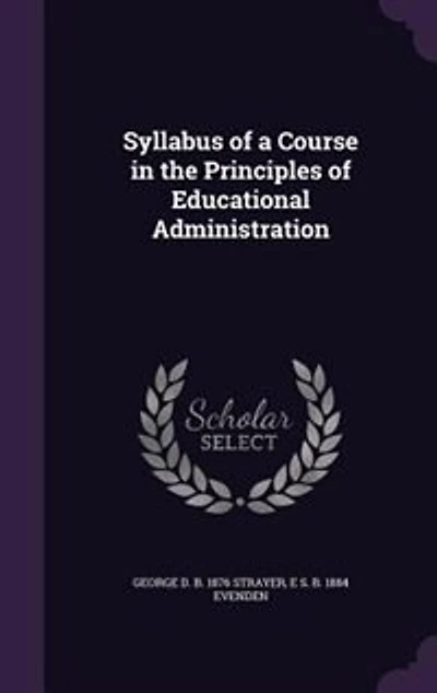 Syllabus of a Course in the Principles of Educational Administration