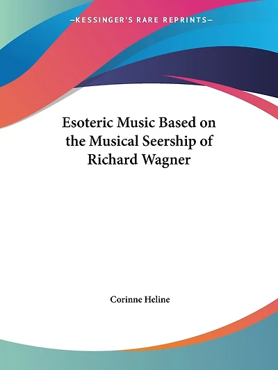 Esoteric Music Based on the Musical Seership of Richard Wagner