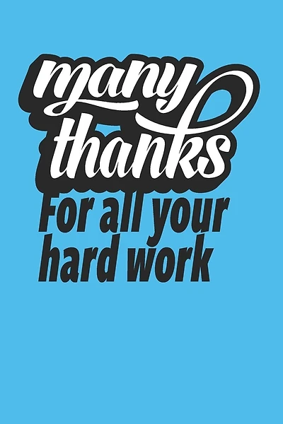 Many Thanks For All Your Hard Work: Employee Appreciation Gift for Your Employees, Coworkers, or Boss