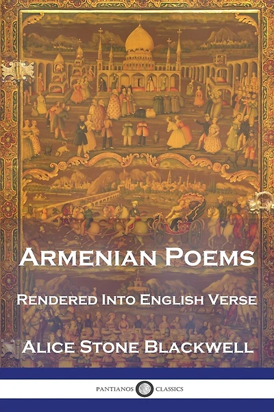 Armenian Poems: Rendered Into English Verse