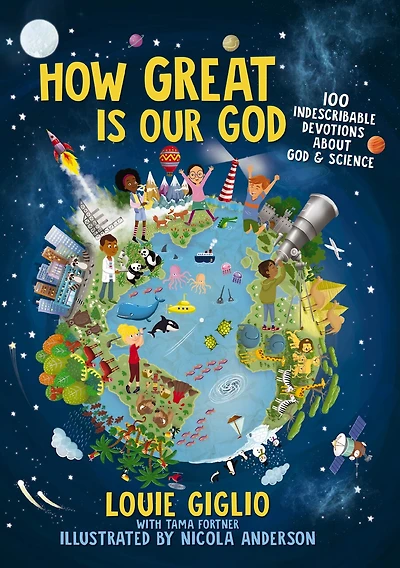 ¡Cuán grande es nuestro Dios!: 100 Devocionales indescriptibles acerca de Dios y la ciencia