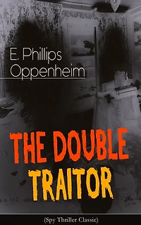 THE DOUBLE TRAITOR (Spy Thriller Classic)